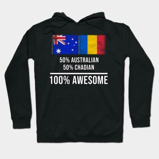 50% Australian 50% Chadian 100% Awesome - Gift for Chadian Heritage From Chad Hoodie